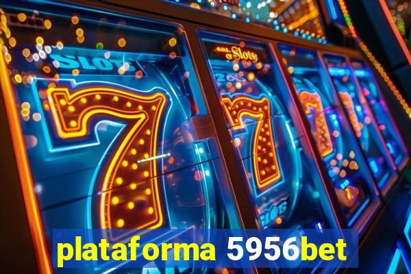 plataforma 5956bet